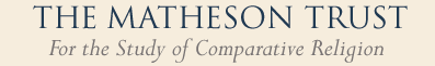 The Matheson Trust, for the Study of Comparative Religion